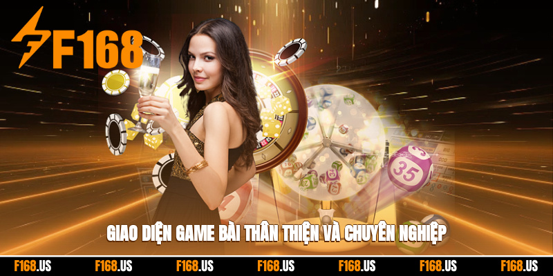 Giao diện game bài thân thiện và chuyên nghiệp