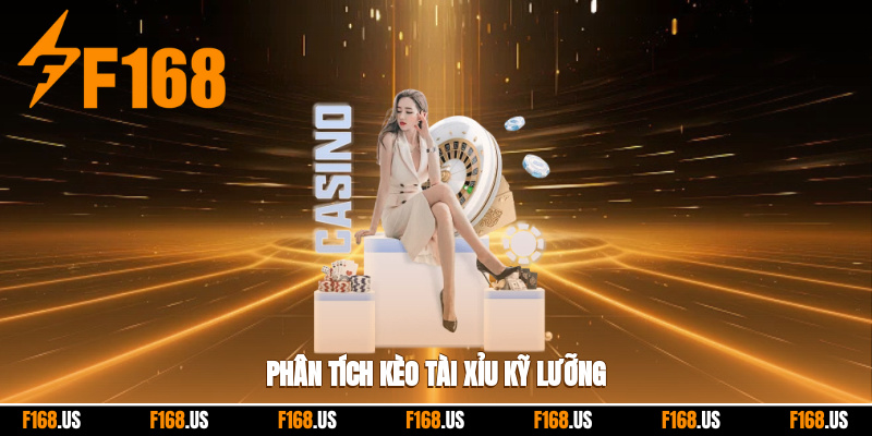 Phân tích kèo tài xỉu kỹ lưỡng